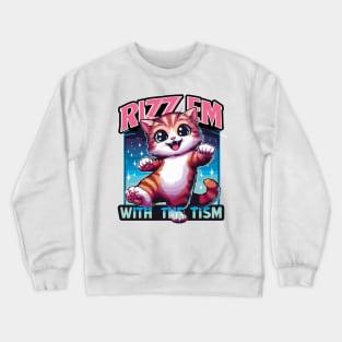 Rizz Em With The Tism Crewneck Sweatshirt